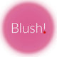Blush!